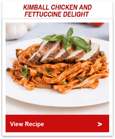Kimball Chicken and Fettuccine Delight